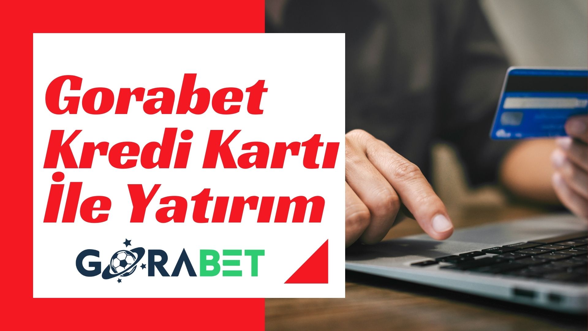 Gorabet Kredi Kartı İle Yatırım